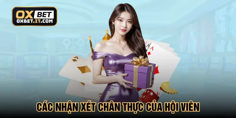 Các nhận xét chân thực của hội viên