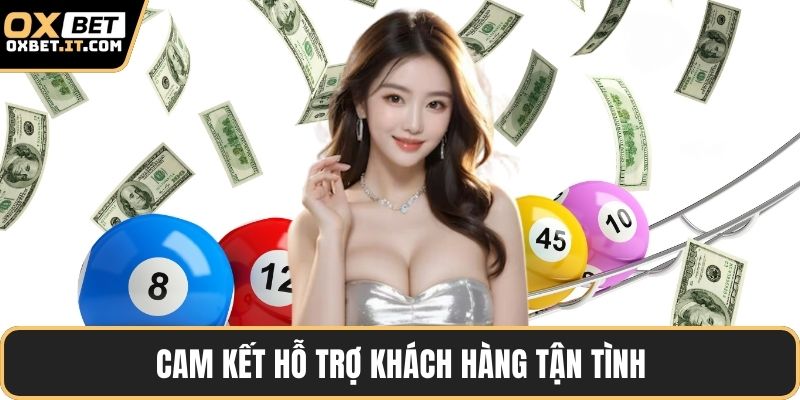 Cam kết hỗ trợ khách hàng tận tình