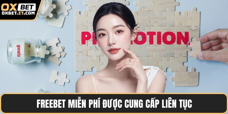 Freebet miễn phí được cung cấp liên tục
