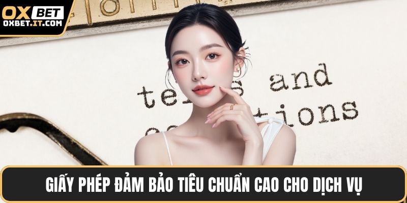 Giấy phép đảm bảo tiêu chuẩn cao cho dịch vụ