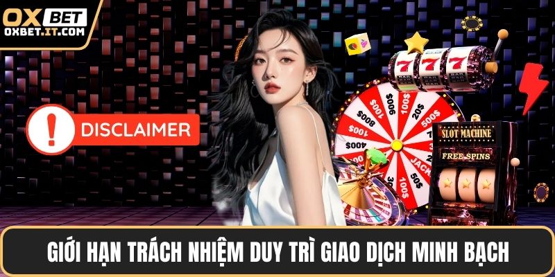 Giới hạn trách nhiệm duy trì giao dịch minh bạch