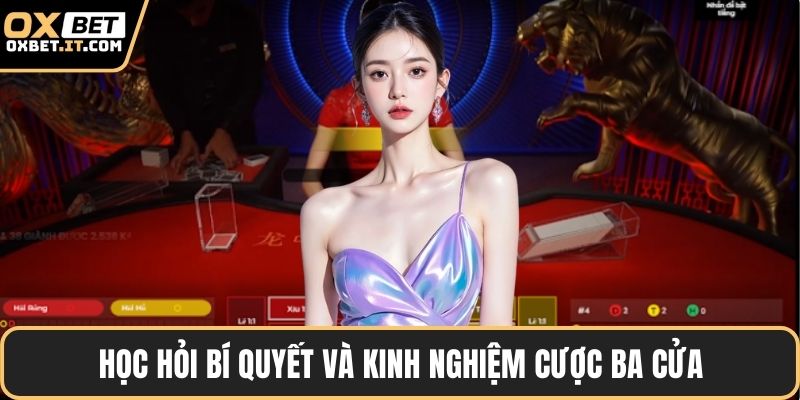 Học hỏi bí quyết và kinh nghiệm cược ba cửa