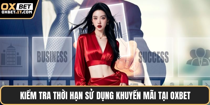 Kiểm tra thời hạn sử dụng khuyến mãi tại OXBET