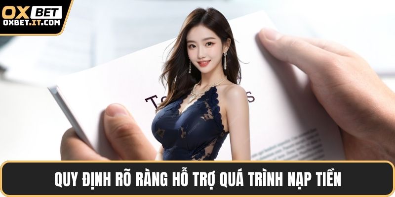 Quy định rõ ràng hỗ trợ quá trình nạp tiền