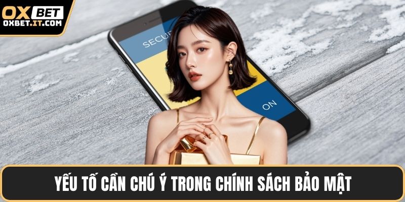Yếu tố cần chú ý trong chính sách bảo mật